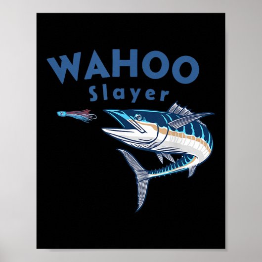 Wahoo Slayer Salt Water Fishing Wahoo  Poster (Voorkant)