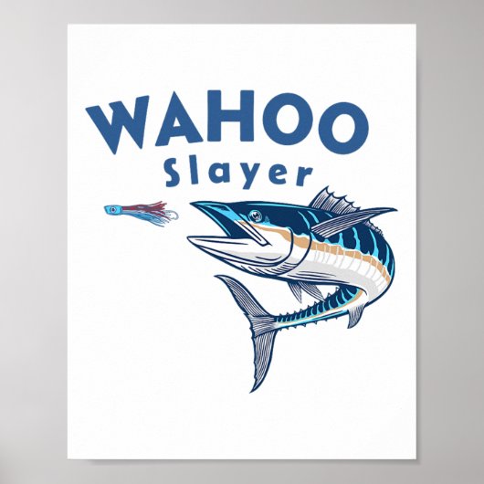 Wahoo Slayer Salt Water Fishing Wahoo  Poster (Voorkant)