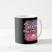 Waifu-materiaal" Koffiemok (Voorkant rechts)