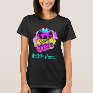 Waikiki Beach Summer Vibes Hawaii Vacation  T-shirt