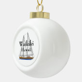Waikiki Hawaï Keramische Bal Ornament (Rechts)