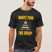 Wait For The Drop Amusement Park Roller Coaster T-shirt (Voorkant)