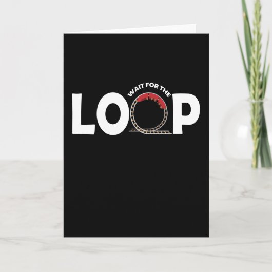 Wait For The Loop Rollercoaster Kaart (Voorkant)