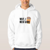 Wait, I Need Coffee – Funny Coffee Cup Quote Desig Hoodie (Voorkant)