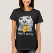 Wait I'm Goated Cat Silly Cats Meme Costume Men Wo T-shirt (Voorkant)