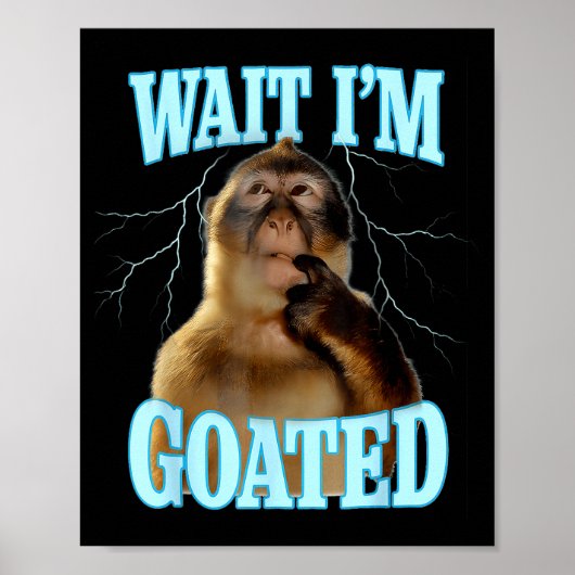 Wait I'm Goated Funny Thinking Monkey Meme Brainro Poster (Voorkant)