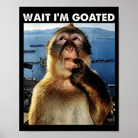 Wait I'm Goated Funny Thinking Monkey Meme Brainro Poster (Voorkant)