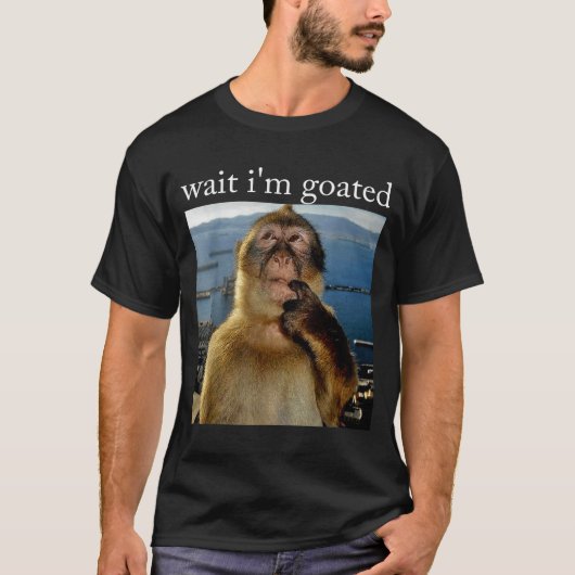 Wait I'm Goated Funny Thinking Monkey Meme Brainro T-shirt (Voorkant)