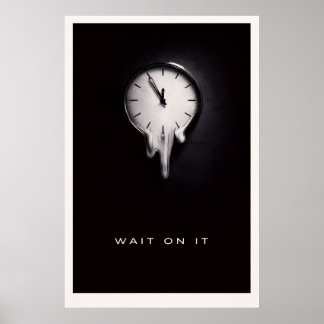 Wait On It No - Motivational Silent Power Poster