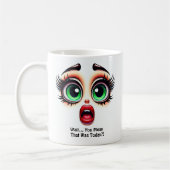 Wait That Was Today? Fabulous Eyes Funny Face Koffiemok (Links)