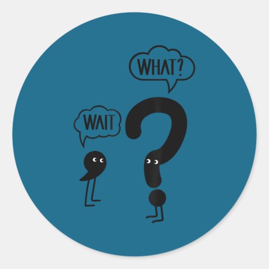 Wait What - Funny Englieacher Grammar Men Women Gi Ronde Sticker (Voorkant)