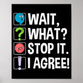 Wait What Stop It I Agree Funny Englieacher Punctu Poster (Voorkant)