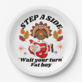 Wait Your Turn Fat Boy Funny Thanksgiving  Papieren Bordje (Voorkant)