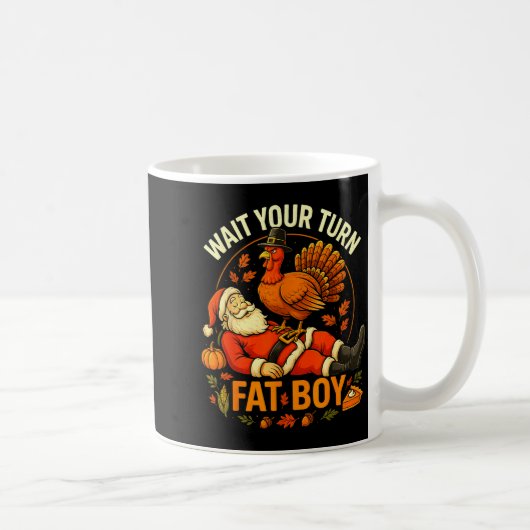 Wait Your Turn Fat Boy Funny Thanksgiving Santa An Koffiemok (Rechts)