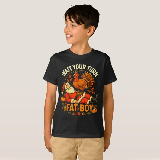 Wait Your Turn Fat Boy Funny Thanksgiving Santa An T-shirt (Voorkant volledig)
