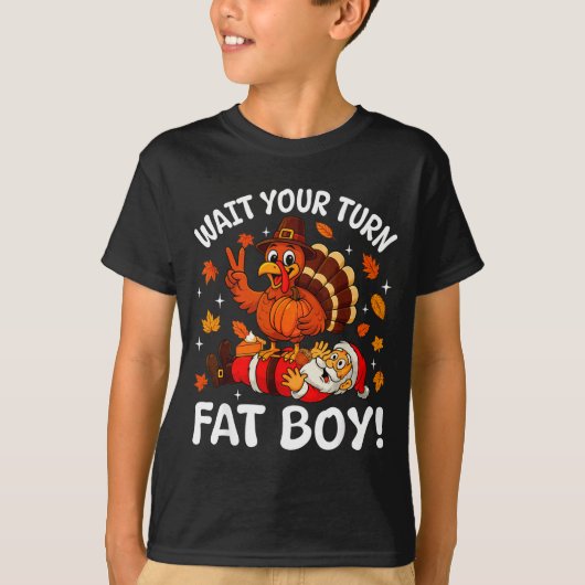 Wait Your Turn Fat Boy Funny Thanksgiving Turkey C T-shirt (Voorkant)