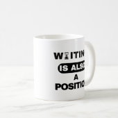 Waiting Is Also A Position — Trader Mug Design Koffiemok (Voorkant rechts)