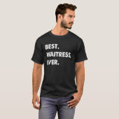 Waitress Professional Best Waitress ooit T-shirt (Voorkant volledig)