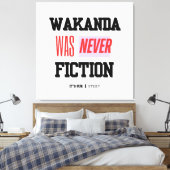 WAKANDA Was Never Fiction | Stretched Canvas Print (Insitu (Slaapkamer))