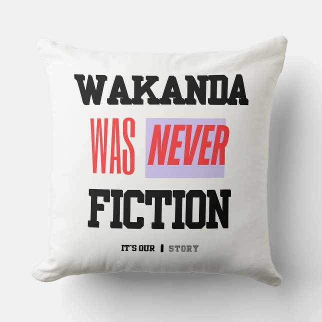 WAKANDA Was Never Fiction | Throw Pillow Kussen (Voorkant)