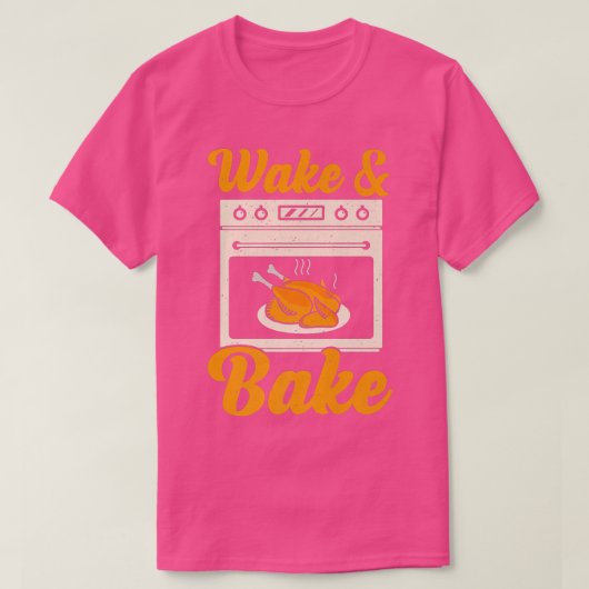 Wake Bake Turkey Feast Meal Dinner Chef Funny Than T-shirt (Design voorkant)