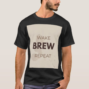 Wake Brew Repeat Grappige Koffieliefhebber Ochtend T-shirt