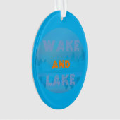 WAKE EN LAAT ORNAMENT (voorkant)