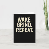 Wake Grind Repeat Motivational Hustle Design  Kaart (Voorkant)