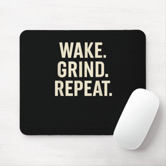 Wake Grind Repeat Motivational Hustle Design  Muismat (Met muis)