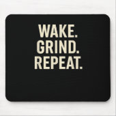 Wake Grind Repeat Motivational Hustle Design  Muismat (Voorkant)