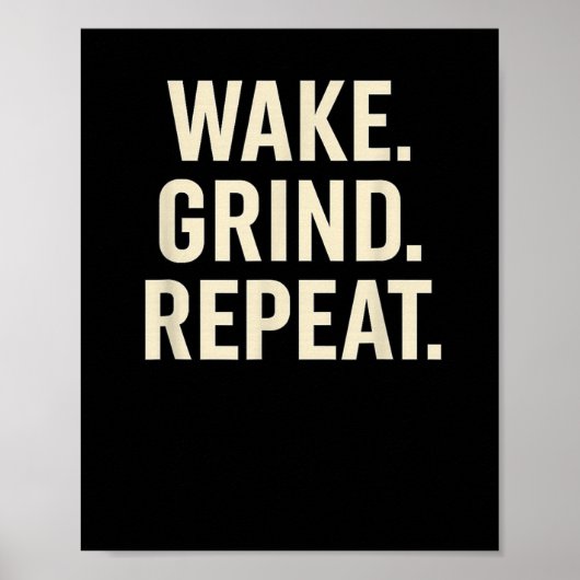 Wake Grind Repeat Motivational Hustle Design Poster (Voorkant)