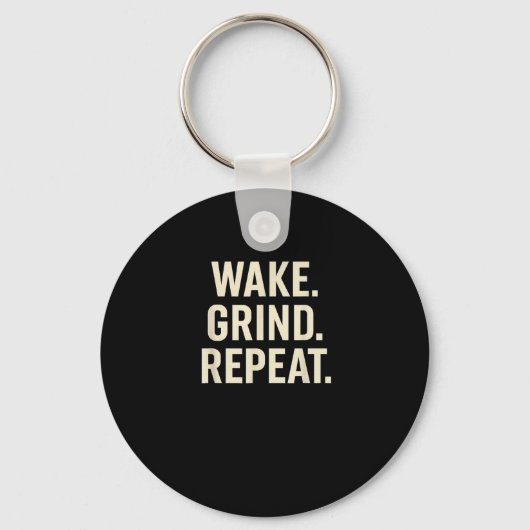 Wake Grind Repeat Motivational Hustle Design  Sleutelhanger (Voorkant)