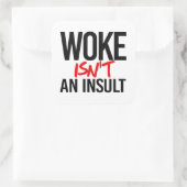 Wake is geen belediging vierkante sticker (Tas)