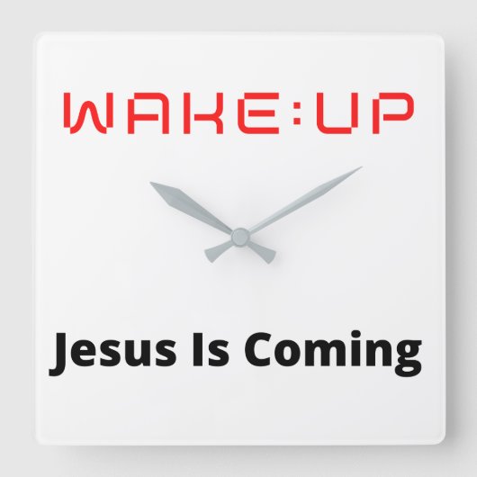 WAKE:Jezus komt eraan Vierkante Klok (Voorkant)