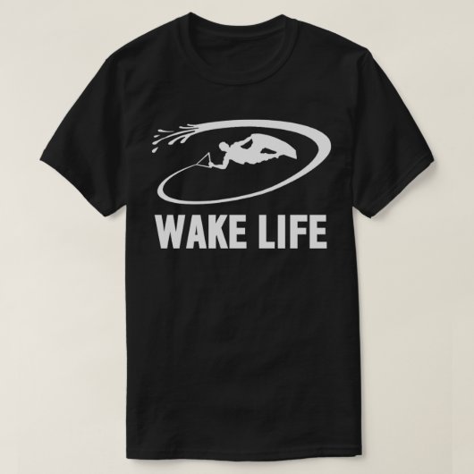 Wake Life Wake Surfing & Wakeboarding T-shirt (Design voorkant)
