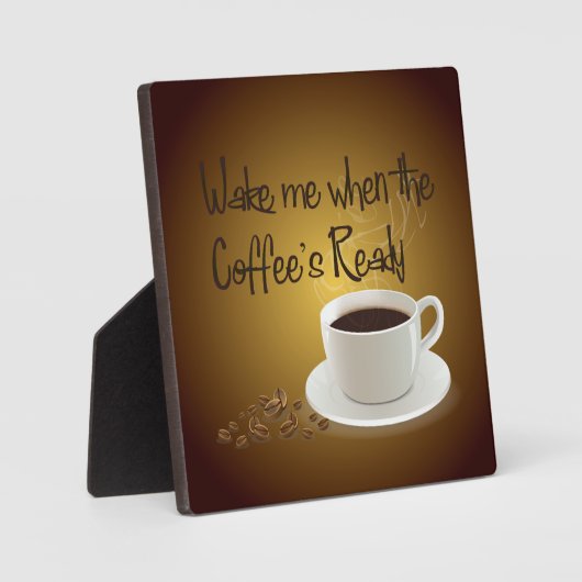 Wake me als de koffie klaar is fotoplaat (Voorkant)