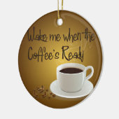 Wake me als de koffie klaar is keramisch ornament (Links)