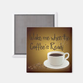 Wake me als de koffie klaar is magneet (Voorkant / Achterkant)