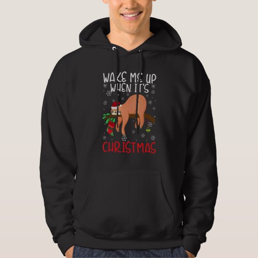 Wake Me Up When It's Christmas Pajamas For Sloth Hoodie (Voorkant)