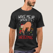 Wake Me Up When It's Christmas Pajamas  For Sloth  T-shirt (Voorkant)