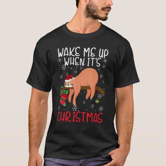 Wake Me Up When It's Christmas Pajamas  For Sloth  T-shirt (Voorkant)