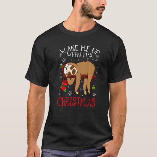Wake Me Up When It's Christmas Pajamas For Sloth T-shirt (Voorkant)