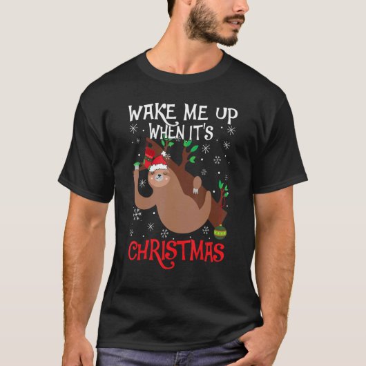 Wake Me Up When It's Christmas Pajamas  For Sloth  T-shirt (Voorkant)