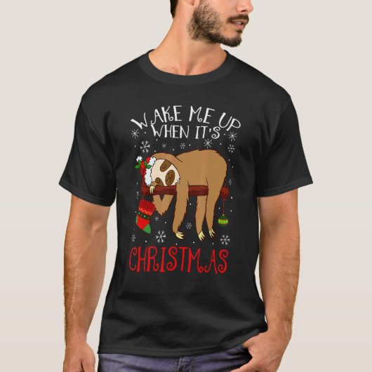 Wake Me Up When It's Christmas Pajamas   For Sloth T-shirt (Voorkant)