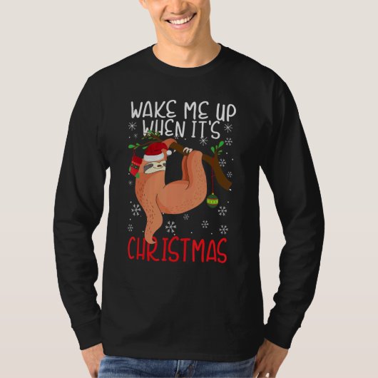 Wake Me Up When It's Christmas Pajamas  For Sloth  T-shirt (Voorkant)