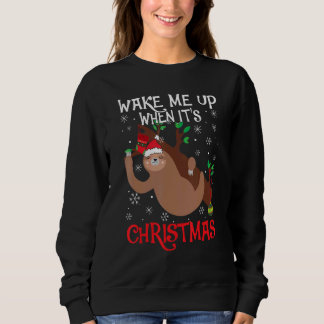Wake Me Up When It's Christmas Pajamas  For Sloth  Trui