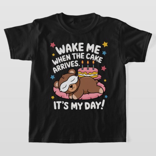 Wake Me When The Cake Arrives Funny Birthday Shirt (Laagn)