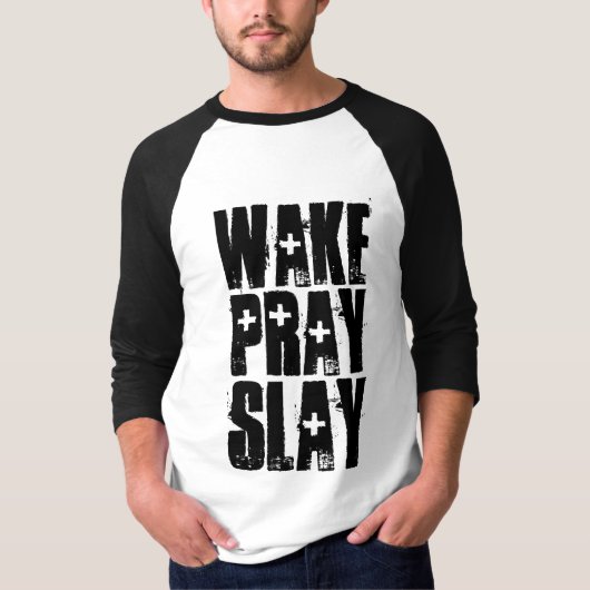 WAKE PRAY SLAY Christelijke T-Shirts (Voorkant)
