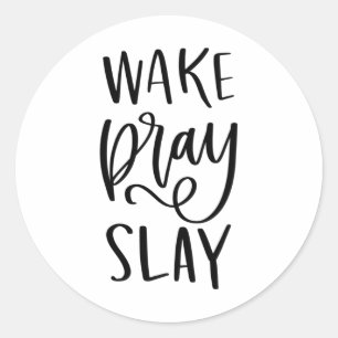 Wake Pray Slay, Handgeschreven citaten, Ronde Sticker