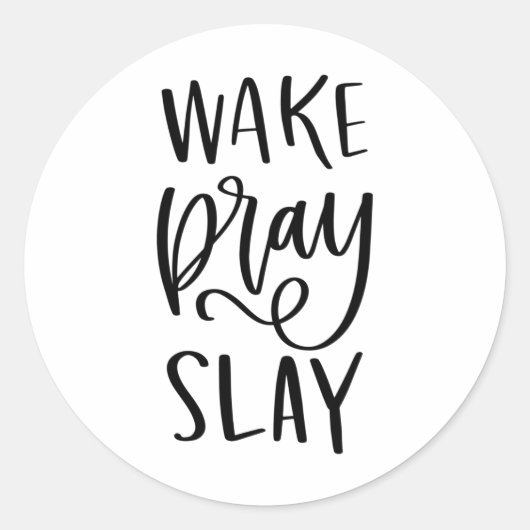 Wake Pray Slay, Handgeschreven citaten, Ronde Sticker (Voorkant)